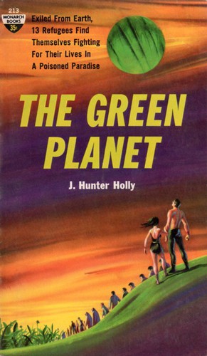 J. Hunter Holly: The Green Planet (Paperback, 1961, Monarch Books)