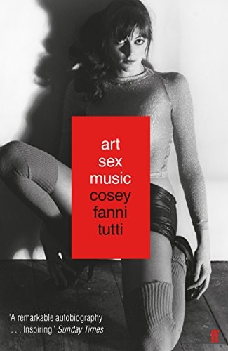 Cosey Fanni Tutti: Art Sex Music (Paperback, 2018, Faber & Faber Social)
