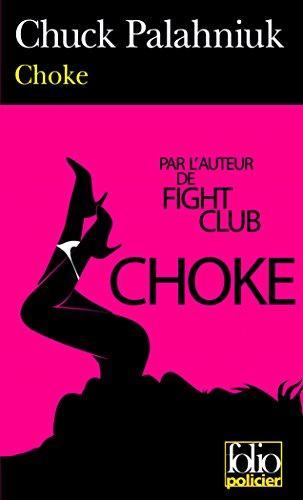 Chuck Palahniuk, Chuck Palahniuk: Choke (French language, 2005)