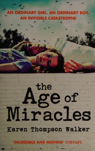 Karen Thompson Walker: The age of miracles (2015, Simon & Schuster Children's)