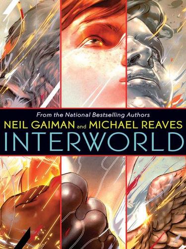 Neil Gaiman, Michael Reaves: InterWorld (2007, HarperCollins)