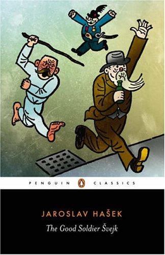 Jaroslav Hašek: The Good Soldier Svejk (2005, Penguin Classics)