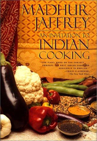 Madhur Jaffrey: An invitation to Indian cooking (1999, Ecco Press)