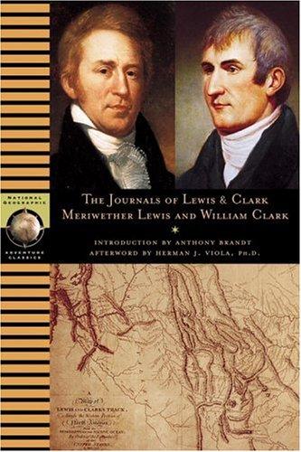 Meriwether Lewis: The journals of Lewis and Clark (2002, National Geographic Adventure Classics)