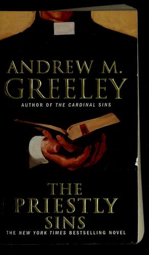 Andrew M. Greeley: The priestly sins (2005, Forge)