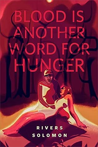 Rivers Solomon: Blood Is Another Word for Hunger (2019, Doherty Associates, LLC, Tom)