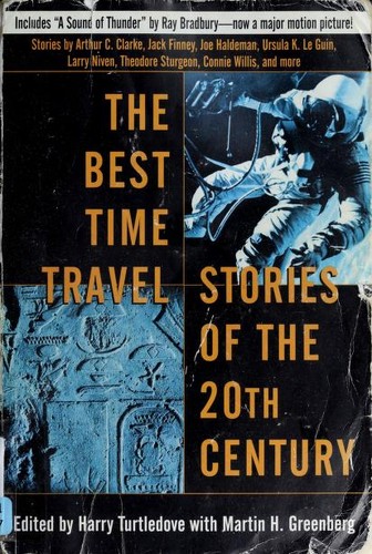 The best time travel stories of the 20th century (Paperback, 2005, Ballantine Books)