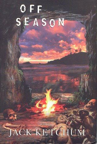 Jack Ketchum: Off Season  (Hardcover, 1999, Overlook Connection Press)