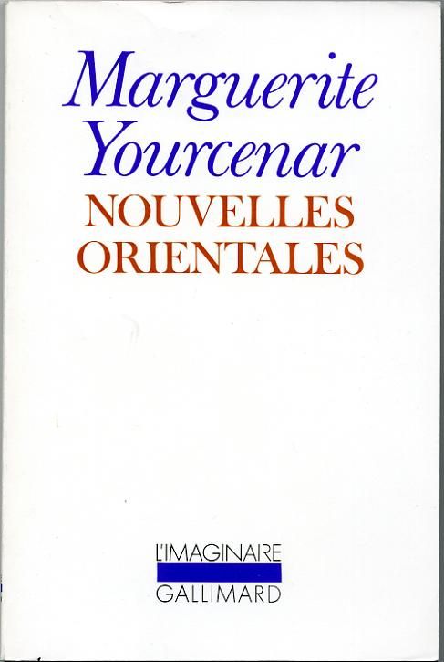 Marguerite Yourcenar: Nouvelles orientales (Paperback, fr language, 1979, Gallimard)