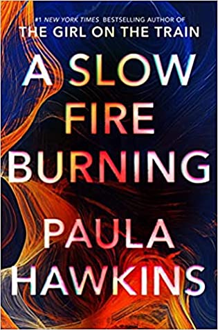 Paula Hawkins: A Slow Fire Burning (2021, Random House Large Print)