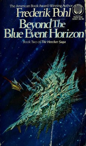 Frederik Pohl: Beyond the Blue Event Horizon (Paperback, 1985, Del Rey)