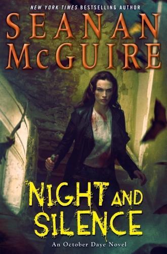 Seanan McGuire: Night and Silence (October Daye #12)
