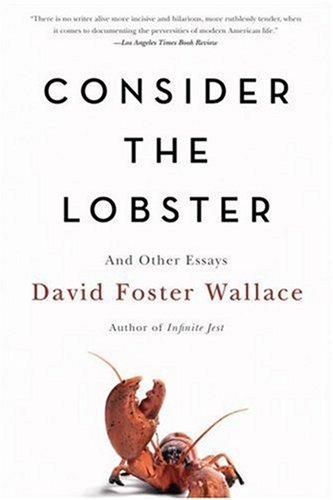 David Foster Wallace: Consider the Lobster (2007, Back Bay Books)