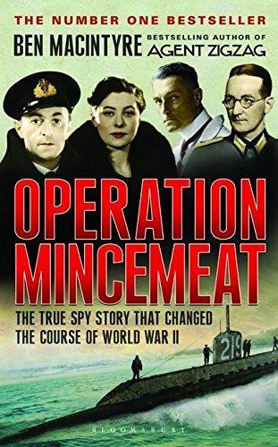 Ben Macintyre: Operation Mincemeat : The True Spy Story that Changed the Course of World War II (2010)
