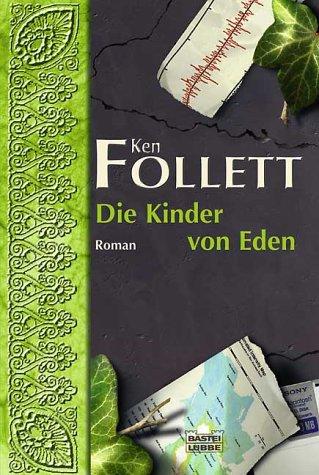 Ken Follett: Die Kinder von Eden. (Paperback, German language, 2002, Lübbe)