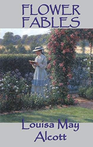 Louisa May Alcott: Flower Fables (Hardcover, 2018, SMK Books)