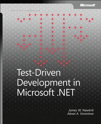 James W. Newkirk, Alexei A. Vorontsov: Test-Driven Development in Microsoft .NET (2004)