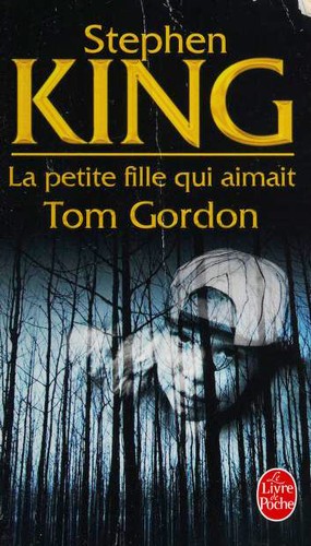 Stephen King: La petite fille qui qimait Tom Gordon (Paperback, French language, 2007, Albin Michel)