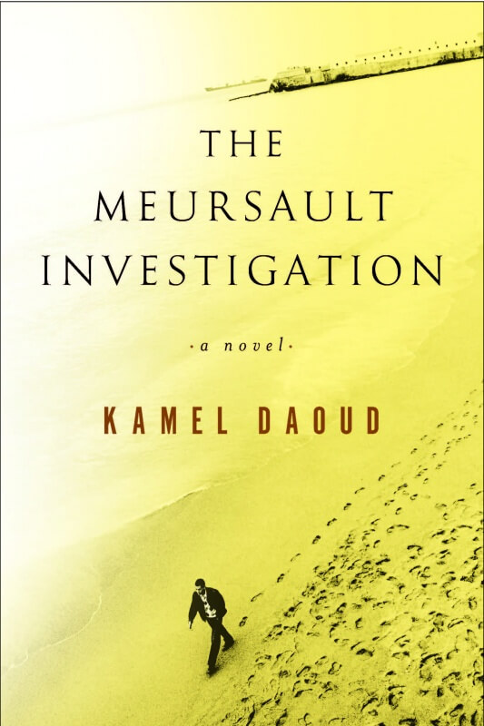 Kamel Daoud: The Meursault investigation (2015)