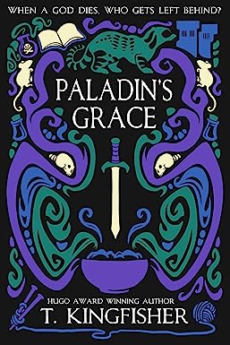 T Kingfisher (duplicate): Paladin's Grace (Paperback, 2021, Argyll Productions)