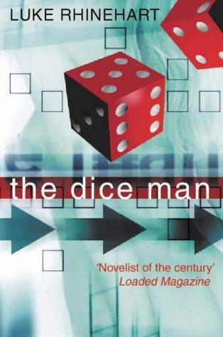 Luke Rhinehart: The Dice Man (Paperback, 1999, HarperCollins Publishers Ltd)