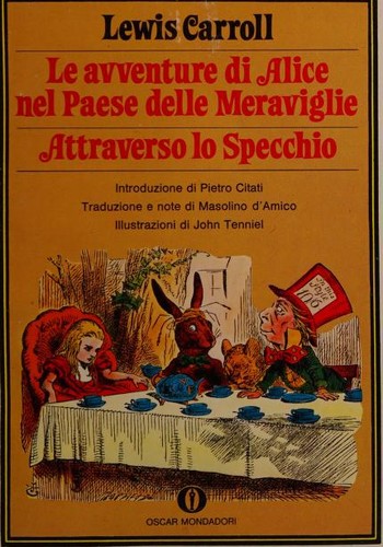 Lewis Carroll: Le avventure di Alice nel Paese delle Meraviglie / Attraverso lo specchio (Paperback, Italian language, 1987, Arnoldo Mondadori)