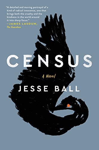 Jesse Ball: Census (Paperback, 2019, Ecco)