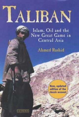 Ahmed Rashid: Taliban (2002, I B Tauris & Co Ltd)