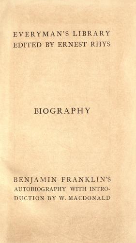 Benjamin Franklin: Memoirs of the life & writings of Benjamin Franklin (1909, J. M. Dent, E. P. Dutton)