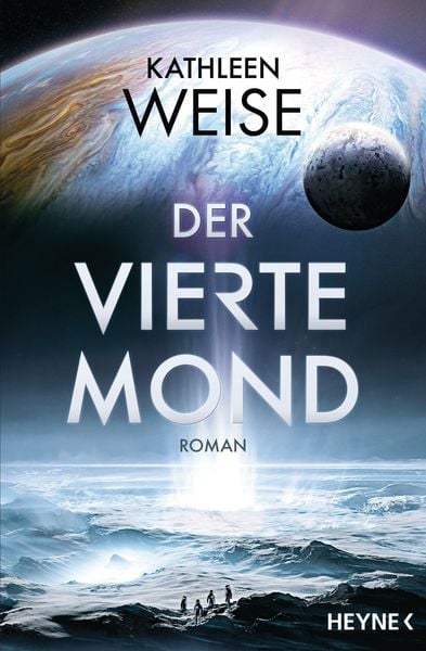 Kathleen Weise: Der Vierte Mond (Paperback, German language, Heyne)