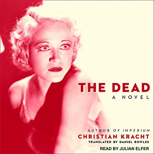 Christian Kracht: The Dead (AudiobookFormat, 2021, Tantor and Blackstone Publishing)