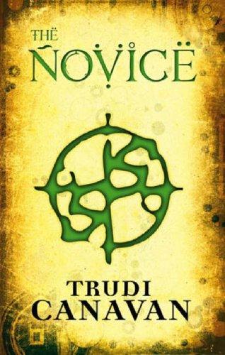 Trudi Canavan: The Novice (Black Magician Trilogy) (2007, ATOM)