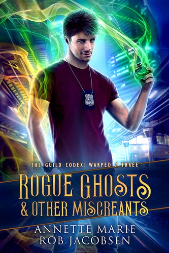 Annette Marie, Rob Jacobsen: Rogue Ghosts & other Miscreants (2021, Dark Owl Fantasy Inc.)