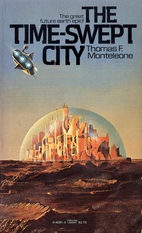 Thomas F. Monteleone: The time-swept city (1977, Popular Library)