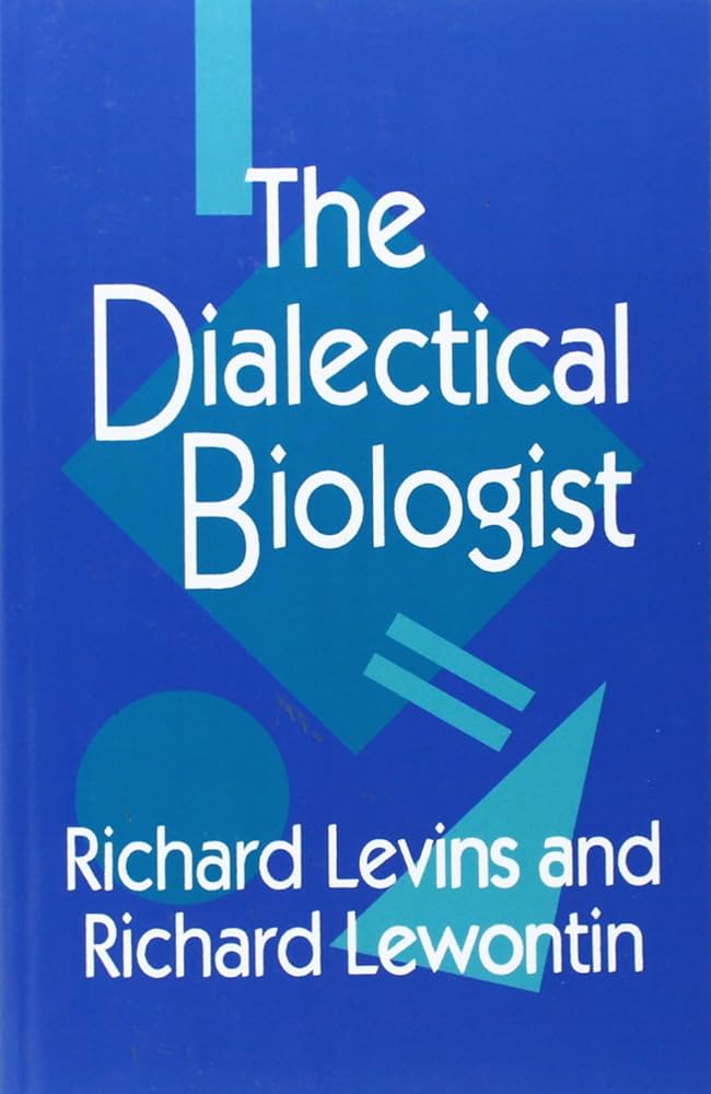 Richard Lewontin, Richard Levins: The Dialectical Biologist (Paperback, 1985, Harvard University Press)
