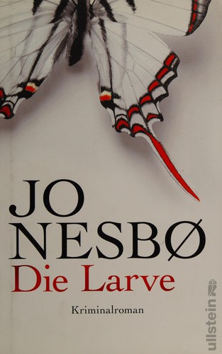 Jo Nesbø: Die Larve (German language, 2011, Ullstein)
