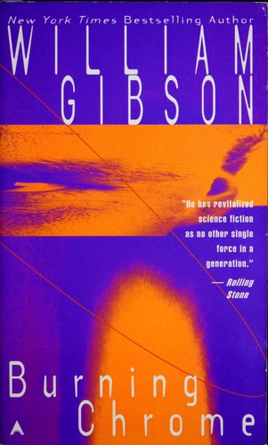 William Gibson, William Gibson (unspecified): Burning chrome (Paperback, 1987, Ace Books)