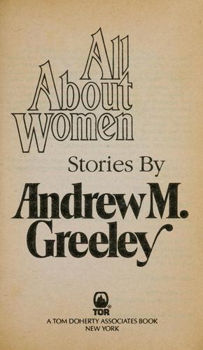 Andrew M. Greeley: All about women (1990)
