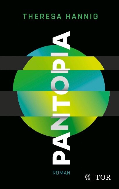 Theresa Hannig: Pantopia (Hardcover, Deutsch language, 2022, FISCHER TOR)