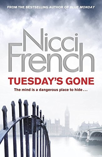 French Nicci Nicci French: Tuesday's Gone (2012, Penguin Books Limited (UK))