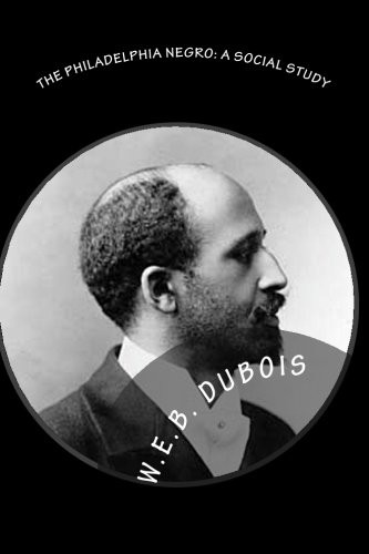 W. E. B. Du Bois, Joe Henry Mitchell, E. Digby Baltzell: The Philadelphia Negro (Paperback, 2010, CreateSpace Independent Publishing Platform)