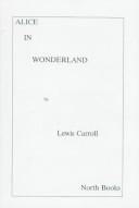 Lewis Carroll: Alice in Wonderland (Hardcover, 1998, North Books)
