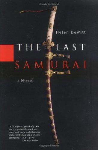 Helen Dewitt: The Last Samurai (2002, Miramax)