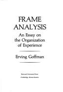 Erving Goffman: Frame analysis (1974, Harvard University Press)