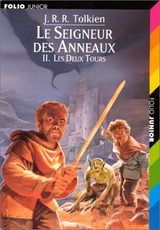 J.R.R. Tolkien, Philippe Munch, Francis Ledoux: Le Seigneur des Anneaux, tome 2 : Les deux tours (Paperback, french language, 1999, Gallimard Jeunesse, GALLIMARD JEUNE)