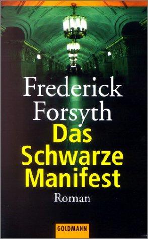 Frederick Forsyth: Das schwarze Manifest. (Paperback, German language, 2003, Goldmann)