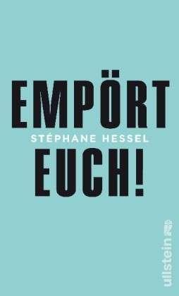 Stéphane Hessel: Empört Euch! (Paperback, German language, 2011, Ullstein Verlag)