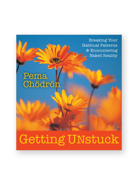 Pema Chödrön: Getting Unstuck (AudiobookFormat, 2004, Sounds True)