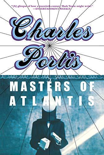Charles Portis: Masters of Atlantis