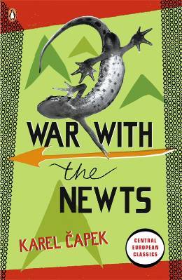 Karel Čapek: War with the Newts (2010, Penguin Books, Limited)